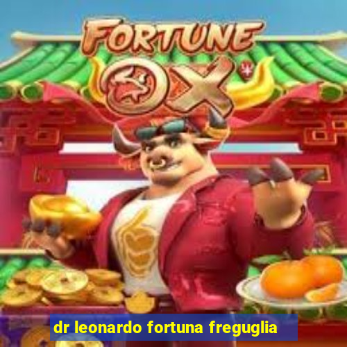 dr leonardo fortuna freguglia